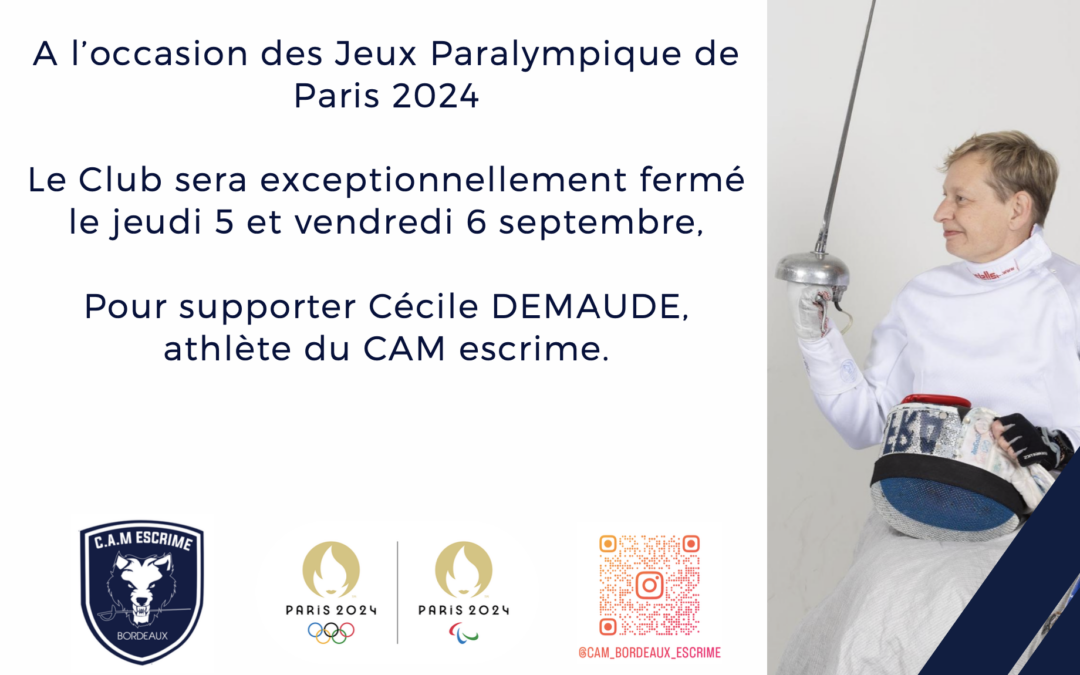 Fermeture Exceptionnelle pour les Jeux Paralympiques Paris 2024